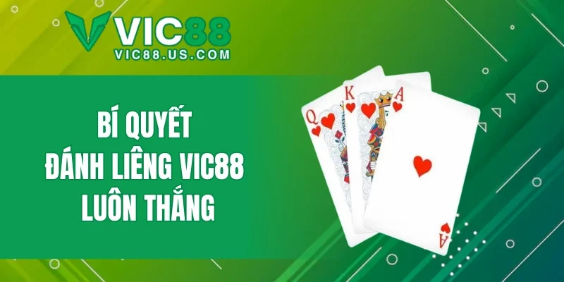 Bí quyết đánh liêng VIC88 luôn thắng