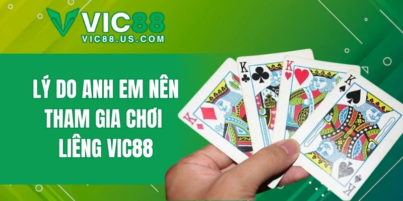 Lý do anh em nên tham gia chơi liêng VIC88